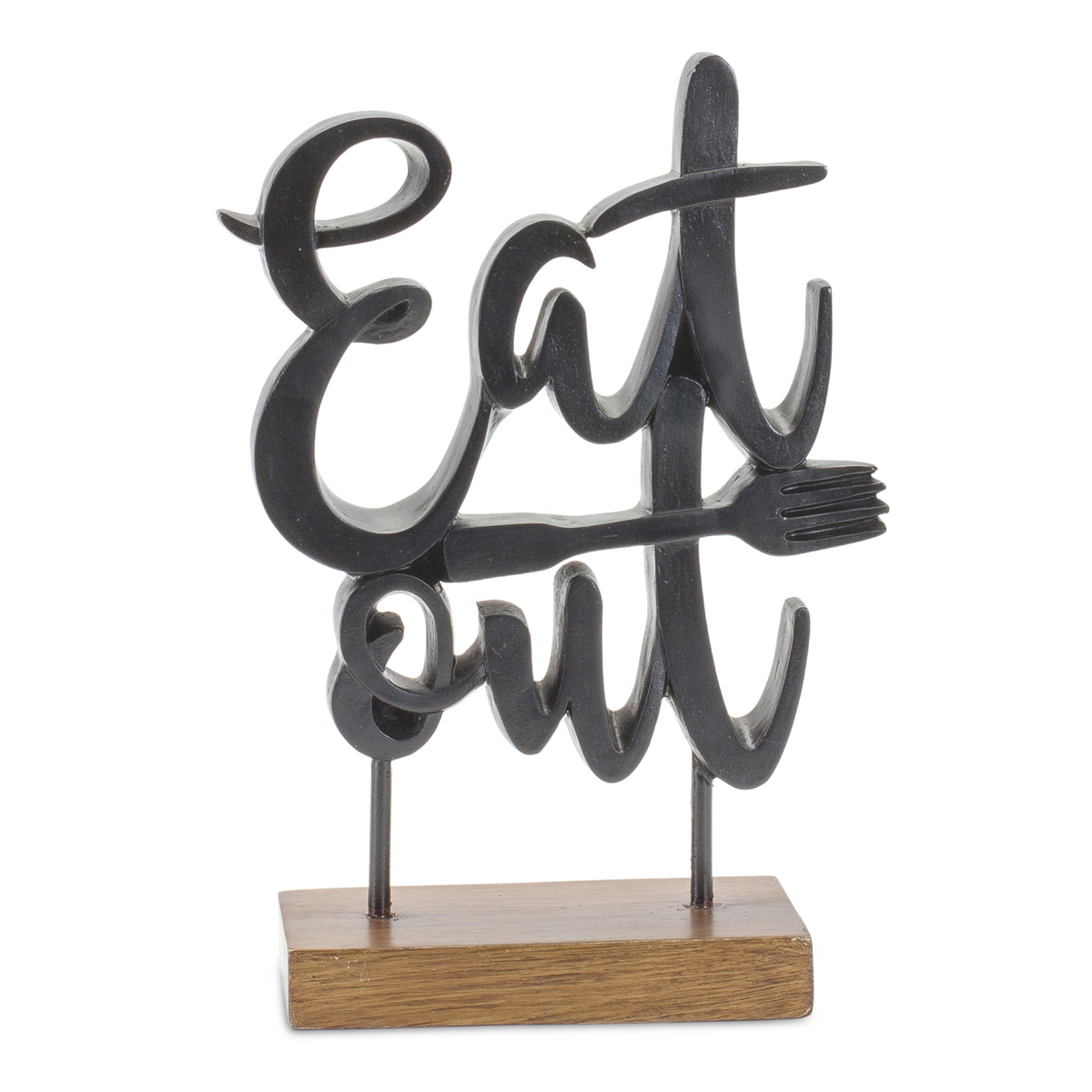 Eat Out Kitchen Sentiment Sign with Wood Base 8.75"H -Ship Only
