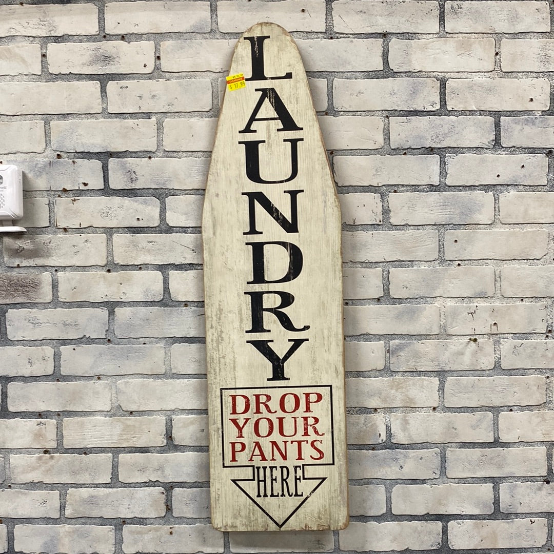 Laundry Drop Your Pants Here Sign