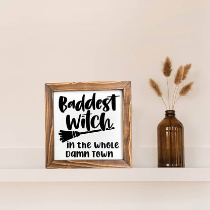 Baddest Witch Funny Halloween Framed Sign