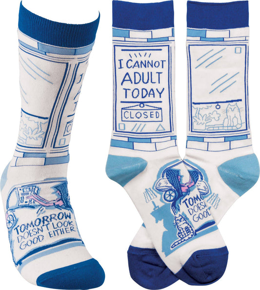 I Cannot Adult Today Socks
