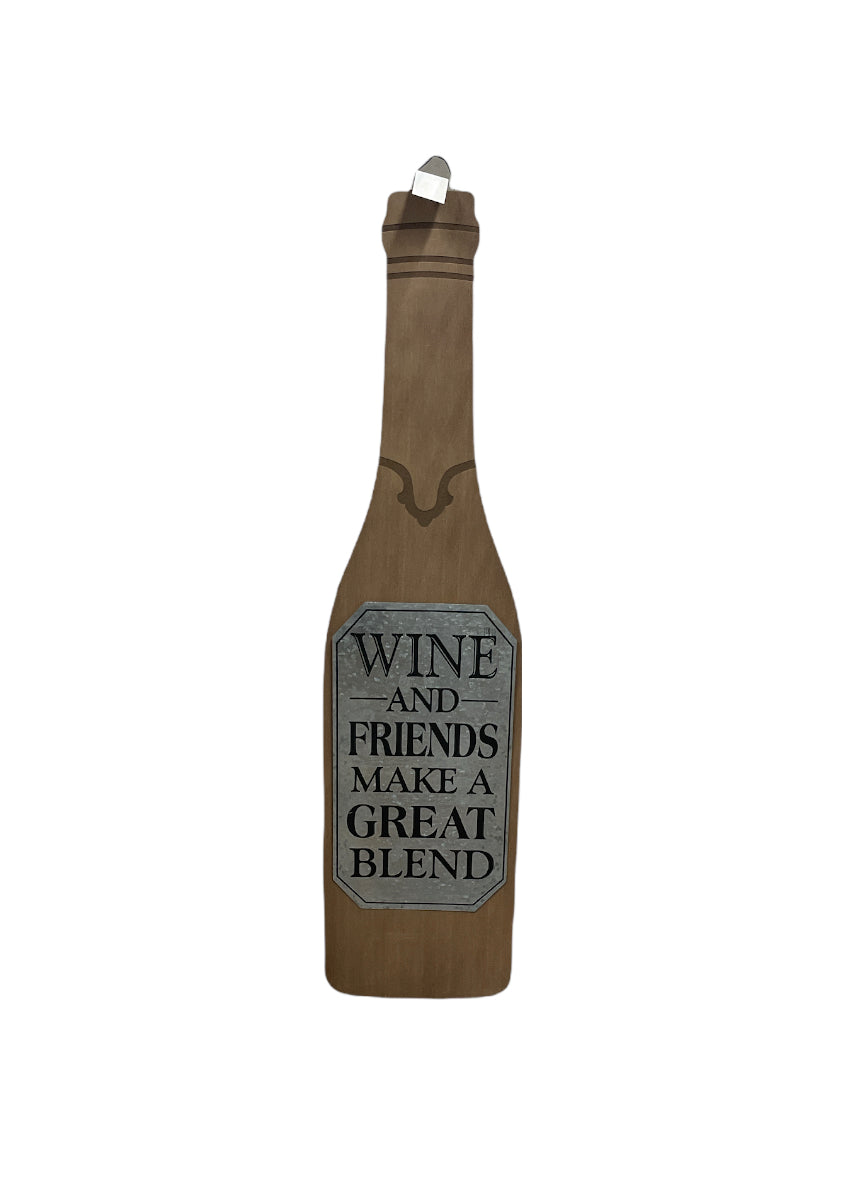 "Wine And Friends Make A Great Blend" Sign