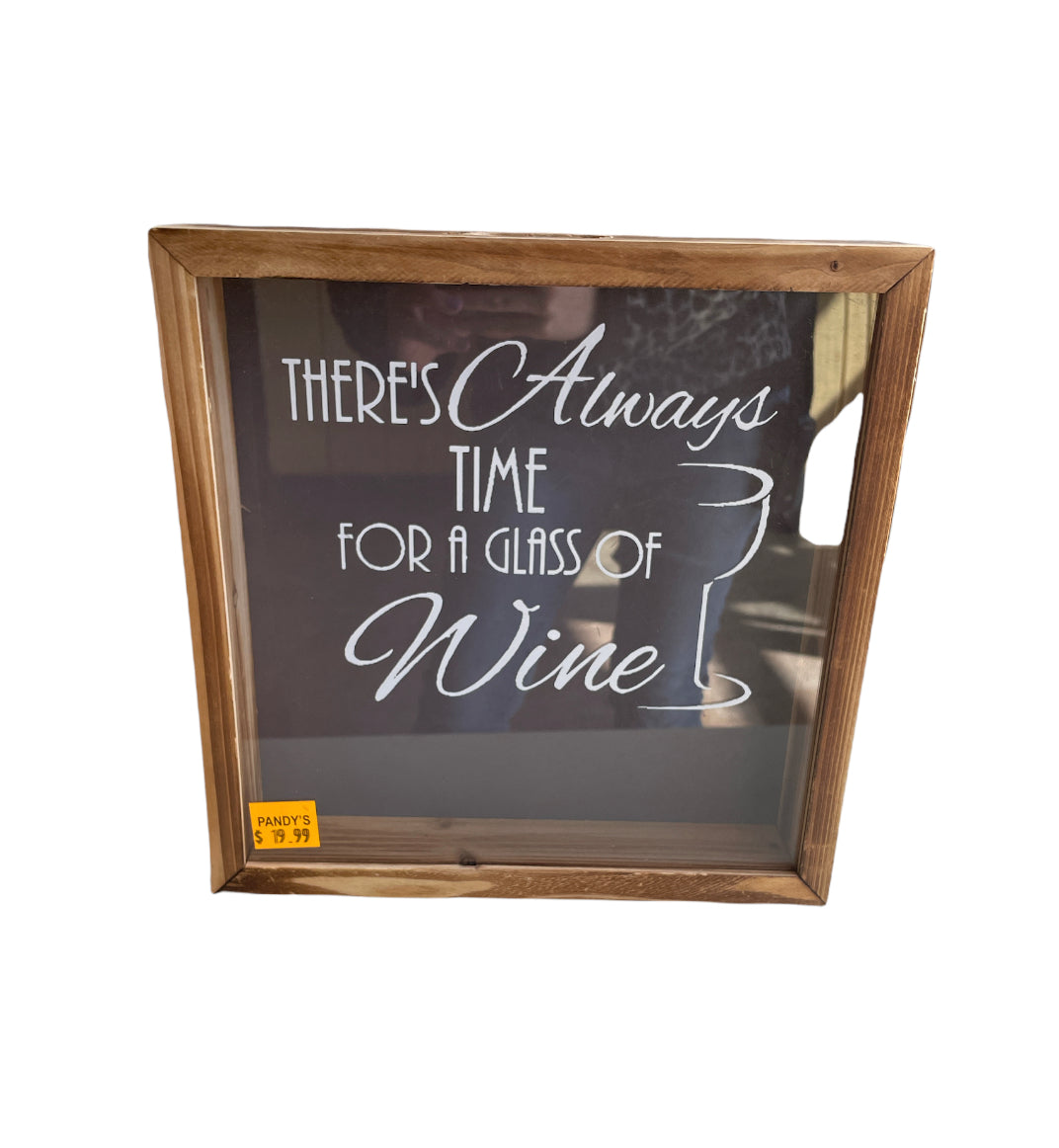 There Is Always Time For A Glass Of Wine Shadowbox