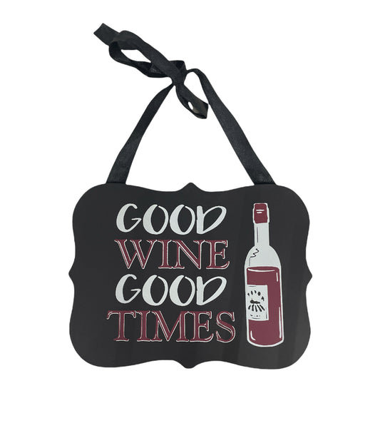 Good Wine Good Times Sign