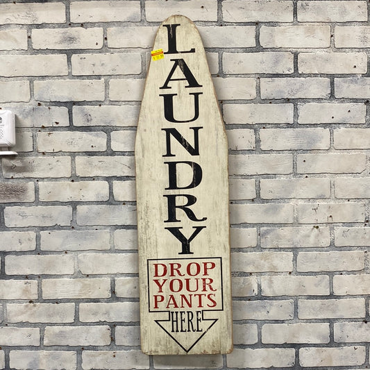 Laundry Drop Your Pants Here Sign